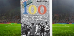 Cadou de sărbători: ”100 - Poveștile nemuritoare ale fotbalului românesc”, la doar 150 lei